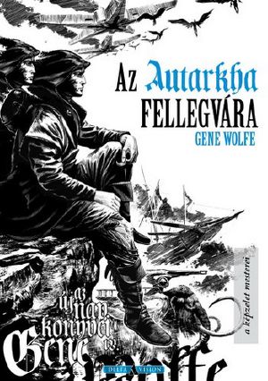 [The Book of the New Sun 04] • Az Autarkha fellegvára